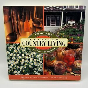 American Country Living Ultimate Lifestyle Compendium 1992 Hardcover Food Design